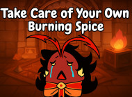 Take Care of Your Own Burning Spice